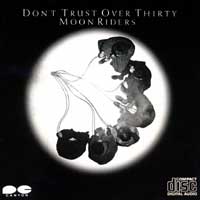 Moon Riders / Don't Trust Anyone Over Thirty