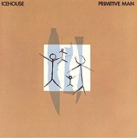 Icehouse / Primitive Man