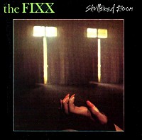 The Fixx / Shuttered Room